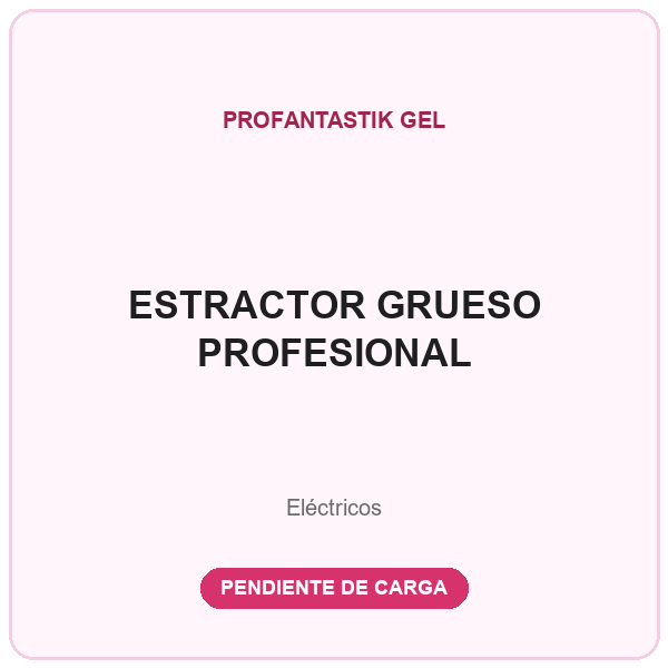 ESTRACTOR GRUESO PROFESIONAL
