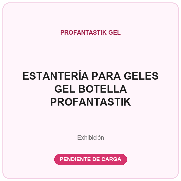 ESTANTERÍA PARA GELES GEL BOTELLA PROFANTASTIK