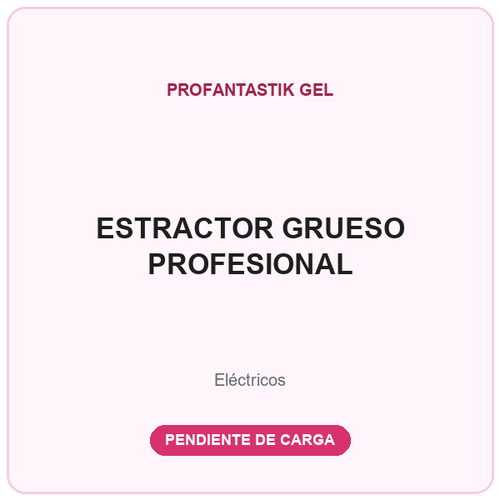 ESTRACTOR GRUESO PROFESIONAL