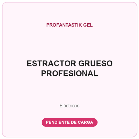 ESTRACTOR GRUESO PROFESIONAL