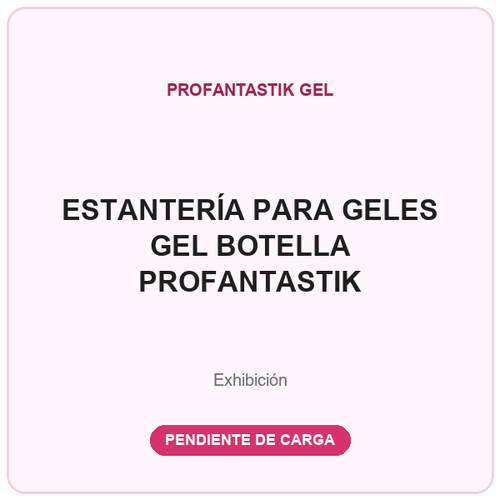 ESTANTERÍA PARA GELES GEL BOTELLA PROFANTASTIK